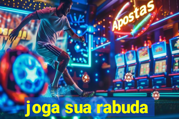 joga sua rabuda